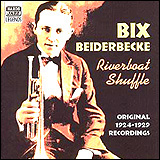 Bix Beiderbecke / Riverboat Shuffle (NAXOS JAZZ LEGENDS 8.120584)