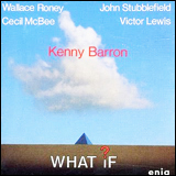 Kenny Barron / What If? (ENJA 5013-09)