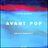 Lester Bowie / Avant Pop (ECM 1326)