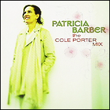 Patricia Barber / The Cole Porter Mix (EMI, BlueNote 50999 5 01468 2 6)