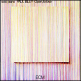 Paul Bley / Open to love (ECM 1023)