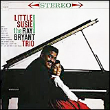 Ray Bryant / Little Susie