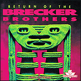 The Brecker Brothers / Return Of The Brecker Brothers (GRP MVCR-116)