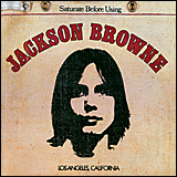 Jackson Browne / Saturate Before Using