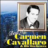 Carmen Cavallaro Best Of Carmen Cavallaro And His Orchestra