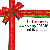 織田裕二 Last Christmas Wake Me Up Go! Go! (EICP 444)