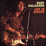 Rory Gallagher Live In Europe (CAPO 103)
