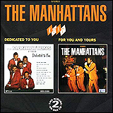 The Manhattans / Dedicated To You For You And Yours