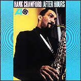 Hank Crawford / After Hours (7 82364-2)
