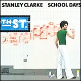 Stanley Clarke / School Days (EPIC EK 36975)