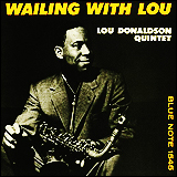 Lou Donaldson / Wailing With Lou