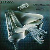 Bill Evans - Toots Thielemans / Affinity (3293-2)