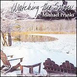 Michael Franks / Watching The Snow