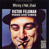 Victor Feldman / Merry Olde Soul (OJCCD-402-2)