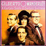 Astrud Gilberto  Walter Wanderley A Certain Smile,  A Certain Sadness