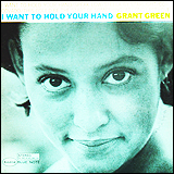 Grant Green / I Want To Hold Your Hand (TOCJ-6499)