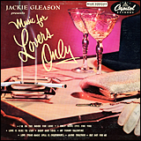 Jackie Gleason / Music For Lovers Only
