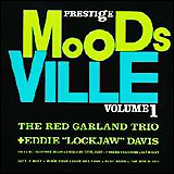 Red Garland and Eddie ''Lockjaw'' Davis / The Red Garland Trio + Eddie ''Lockjaw'' Davis – Moodsville Volume 1 (OJCCD-360-2)