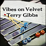 Terry Gibbs Vibes On Velvet