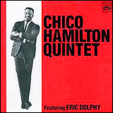 Chico Hamilton and Eric Dolphy / Chico Hamilton Quintet Featuring Eric Dolphy (FSCD-1004)