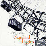 Eddie Higgins / Standard Higgins (TKCV-35357)