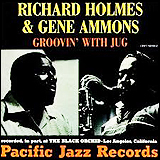 Richard Holmes and Gene Ammons / Groovin With Jug