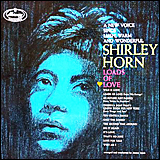 Shirley Horn / Loads of Love