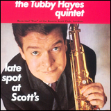 Tubby Hayes / Late spot at Scott's