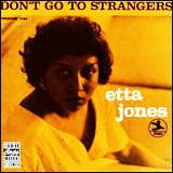 Etta Jones / Don't go to strangers