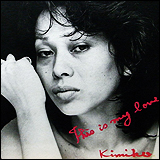 Kimiko Kasai （笠井紀美子）/ This Is My Love (SICP 4294)