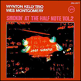 Wes Montgomery and Wynton Kelly / The Complete Smokin At the Half Note Vol2 Wes Montgomer