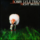 Bobby Lyle / Night Breeze (K32Y 6173)