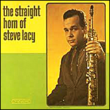 Steve Lacy The Straight Horn