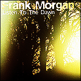 Frank Morgan / Listen To The Dawn (PHCE-49)