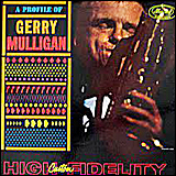 Gerry Mulligan / A Profile of Gerry Mulligan