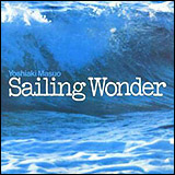 Yoshiaki Masuo （増尾好秋） / Sailing Wonder (KICJ 8282)