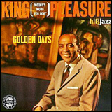 King Pleasure / Golden Days