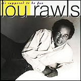 Lou Rawls / It's Supposed To Be Fun (CDP 7 93841 2)