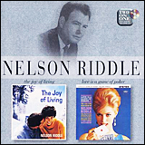 Nelson Riddle / The Joy Of Living - Love Is A Game Of Poker (7243 8 56697 2 9)