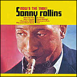 Sonny Rollins / Now's The Time! (74321 32335 2)