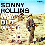 Sonny Rollins / Way Out West (UCCD-9015)