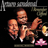 Arturo Sandoval / I Remember Clifford (GRP 96682)
