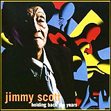 Jimmy Scott / Holding Back The Years