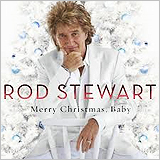 Rod Stewart / Merry Christmas, Baby