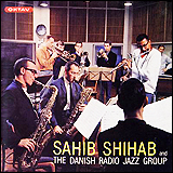 Sahib Shihab / Sahib Shihab And The Danish Radio Jazz Group