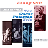 Sonny Stitt and Oscar Peterson / Sits In With The Oscar Peterson Trio