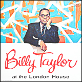 Billy Taylor / At The London House