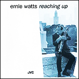Ernie Watts / Reaching Up (JVC-2031-2)