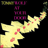 Tommy Wolf / Wolf At Your Door