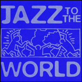 Jazz To The World (TOCJ-5992) / Blue Note